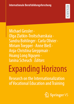 Expanding Horizons: Research on the Internationalization of Vocational Education and Training (Internationale Berufsbildungsforschung)
