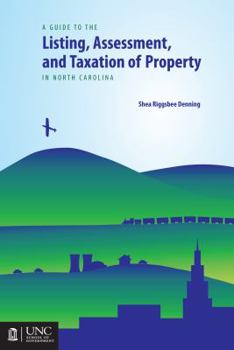 Paperback Guide to the Listing, Assessment, and Taxation of Property in North Carolina Book