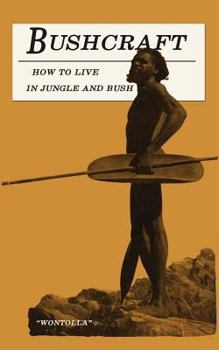 Paperback Bushcraft - How to Live in Jungle and Bush Book