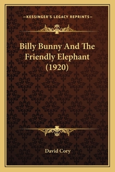 Paperback Billy Bunny And The Friendly Elephant (1920) Book