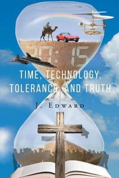 Paperback Time, Technology, Tolerance, and Truth Book