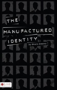 Paperback The Manufactured Identity Book