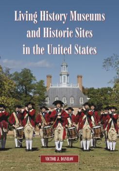 Paperback Living History Museums and Historic Sites in the United States Book