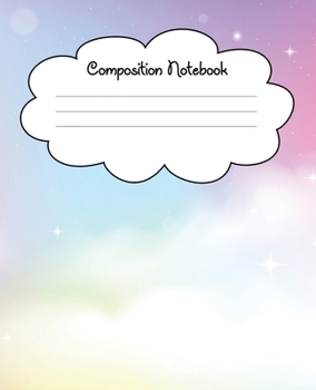 Paperback Composition Notebook: 120 Pages of Wide Ruled Paper - Pretty Pastel Colors, Sparkles, and Clouds Journal Book