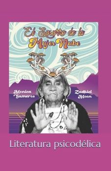 Paperback El susurro de la Mujer Nube: Literatura psicodélica-CascadadePalabras [Spanish] Book