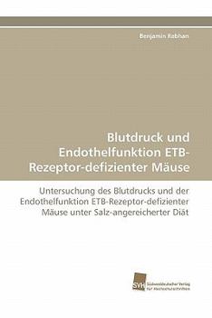 Paperback Blutdruck Und Endothelfunktion Etb-Rezeptor-Defizienter Mause [German] Book