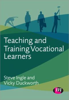 Paperback Teaching and Training Vocational Learners Book