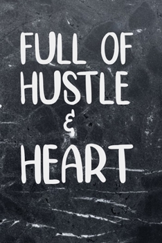 Paperback Full of Hustle and Heart Journal Black Marble Notebook: 6x9 Inches 100 Lined Pages Business Women Entrepreneurial Journal for Noting Tasks, Taking Not Book