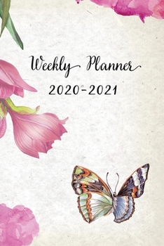 Paperback Weekly Planner 2020-2021: Pretty Floral and Butterfly Design Weekly and Monthly Planner - Perfect Gift for Girl Women Friends and Colleagues Book