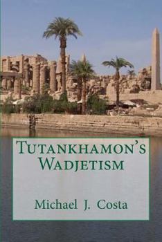 Paperback Tutankhamon's Wadjetism Book