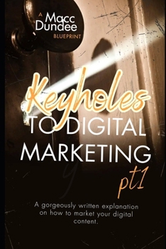 Paperback Keyholes to Digital Marketing pt 1 Book