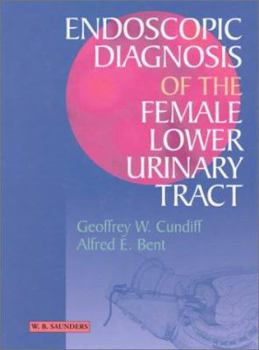 Hardcover Endoscopic Diagnosis of the Female Lower Urinary Tract Book