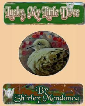 Paperback Lucky, My Little Dove Book