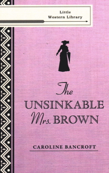 Paperback The Unsinkable Mrs. Brown Book