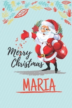 Paperback Merry Christmas Gift For Maria, Cute Xmas Gifts And Happy New Year: 6x9 100 Blank Lined Notebook / Journal / Diary (Cute Merry Christmas Notebook) Bir Book