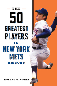 Paperback The 50 Greatest Players in New York Mets History Book