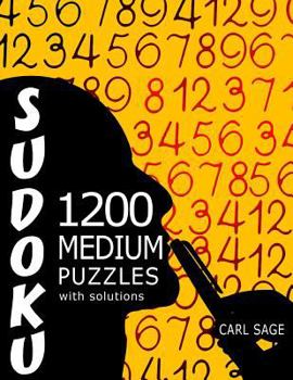 Paperback Sudoku 1,200 Medium Puzzles With Solutions: A Sudoku Sage Series Book