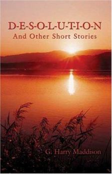 D-E-S-O-L-U-T-I-O-N and other Short Stories