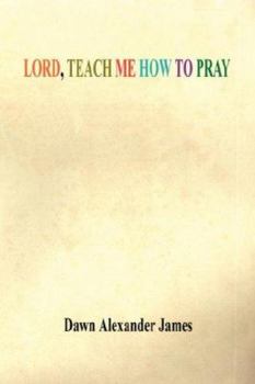 Paperback Lord, Teach Me How to Pray Book