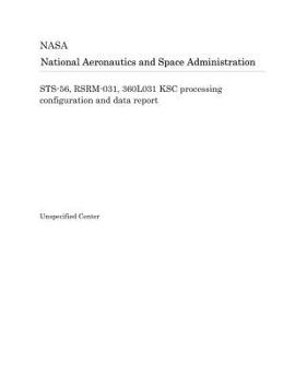 Paperback Sts-56, Rsrm-031, 360l031 Ksc Processing Configuration and Data Report Book