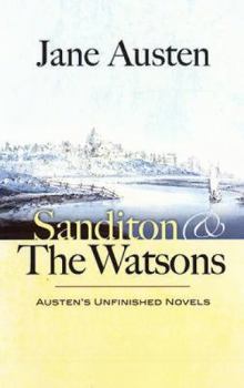 Paperback Sanditon & the Watsons: Austen's Unfinished Novels Book