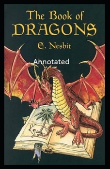 Paperback The Book of Dragons Illustrated Book