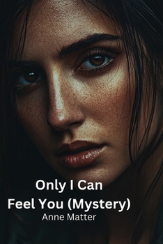 Paperback Only I Can Feel You (Mystery) Book