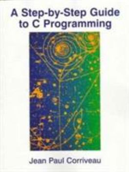 Paperback A Step-By-Step Guide to C Programming Book