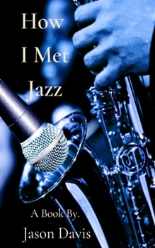 Paperback How I Met Jazz Book