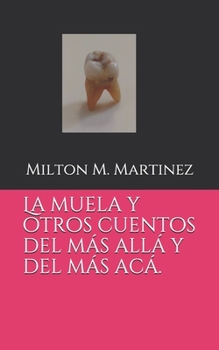 Paperback La muela y otros cuentos del más allá y del más acá. [Spanish] Book