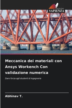 Paperback Meccanica dei materiali con Ansys Workench Con validazione numerica [Italian] Book