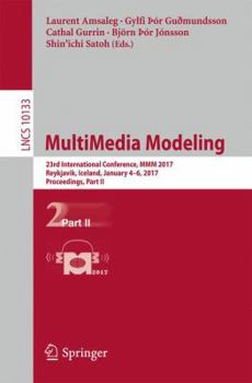 Paperback Multimedia Modeling: 23rd International Conference, MMM 2017, Reykjavik, Iceland, January 4-6, 2017, Proceedings, Part II Book