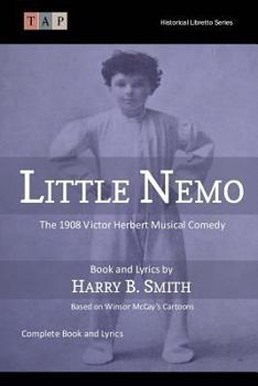 Paperback Little Nemo: The 1908 Victor Herbert Musical Comedy: Complete Book and Lyrics Book