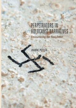Paperback Perpetrators in Holocaust Narratives: Encountering the Nazi Beast Book