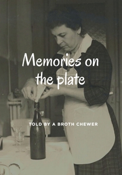 Paperback Memory on the plate Told by a broth chewer Book