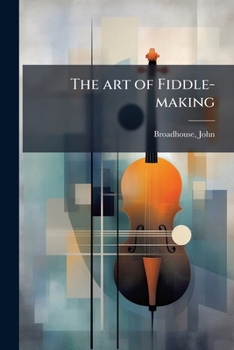 Paperback The art of Fiddle-making Book
