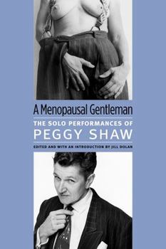 A Menopausal Gentleman: The Solo Performances of Peggy Shaw