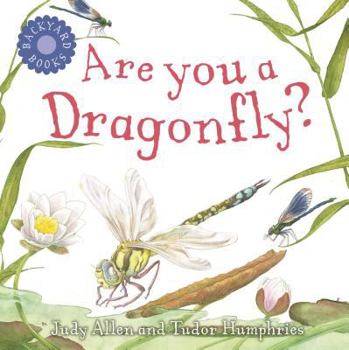 Are You a Dragonfly? (Up the Garden Path) - Book  of the Up The Garden Path / Backyard Books
