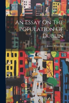 Paperback An Essay On The Population Of Dublin Book