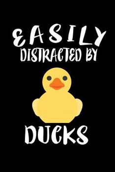 Paperback Easily Distracted By Ducks: Animal Nature Collection Book