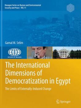 The International Dimensions of Democratization in Egypt: The Limits of Externally-Induced Change