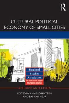 Paperback Cultural Political Economy of Small Cities Book