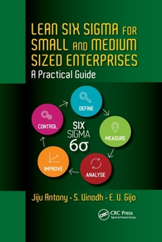 Paperback Lean Six Sigma for Small and Medium Sized Enterprises: A Practical Guide Book