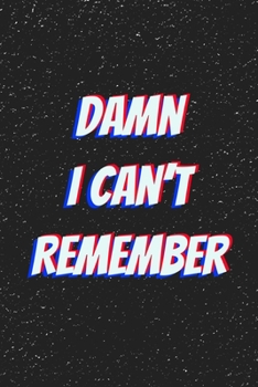 Damn I can't Remember: internet address and password log book with alpha tabs