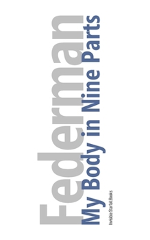 Paperback My Body in Nine Parts Book