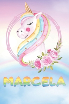 Marcela: Marcela's Unicorn Personal Custom Named Diary Planner Calendar Notebook Journal 6x9 Personalized Customized Gift For Someone Who's Surname is Marcela Or First Name Is Marcela