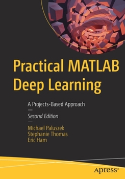 Paperback Practical MATLAB Deep Learning: A Projects-Based Approach Book