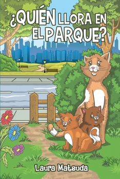 Paperback Quien Llora En El Parque [Spanish] Book