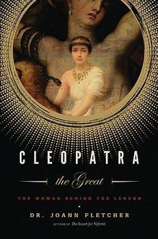 Hardcover Cleopatra the Great: The Woman Behind the Legend Book