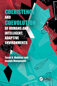 Hardcover Coexistence and Coevolution of Humans and Intelligent, Adaptive Environments Book